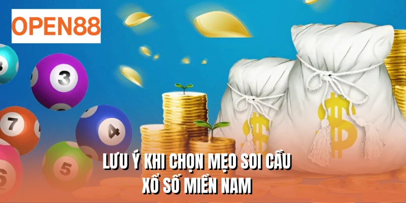 Lưu ý khi chọn mẹo soi cầu xổ số miền Nam