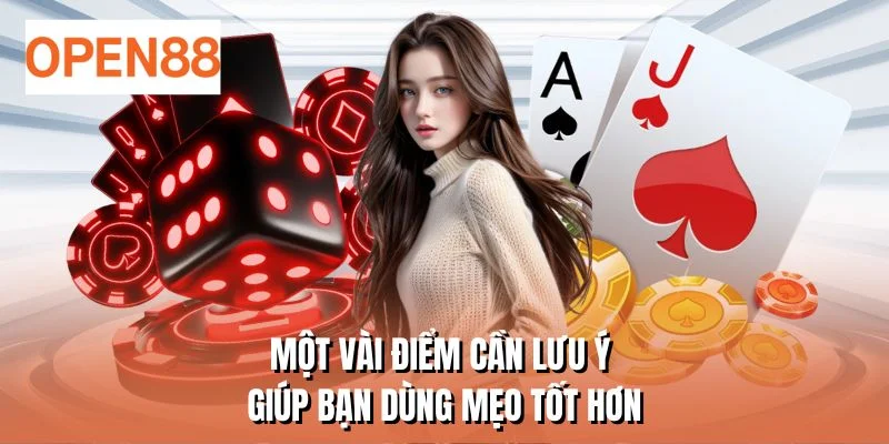 Một vài điểm cần lưu ý giúp bạn dùng mẹo tốt hơn